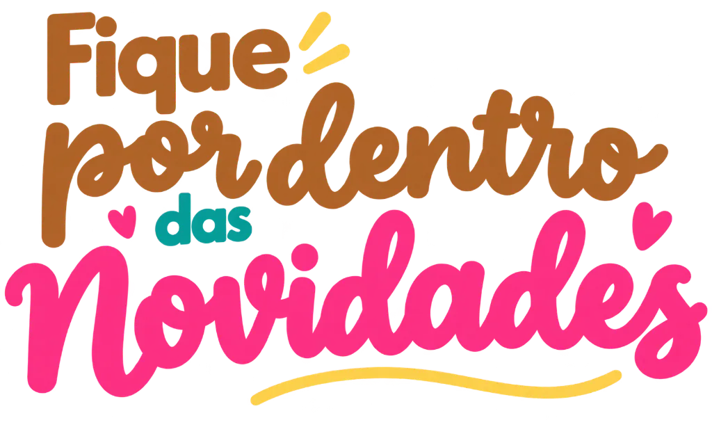 Fique por dentro das Novidades